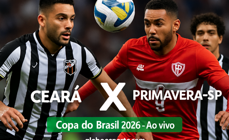 Ceará e Primavera-SP: Confronto Épico na Copa do Brasil 2026