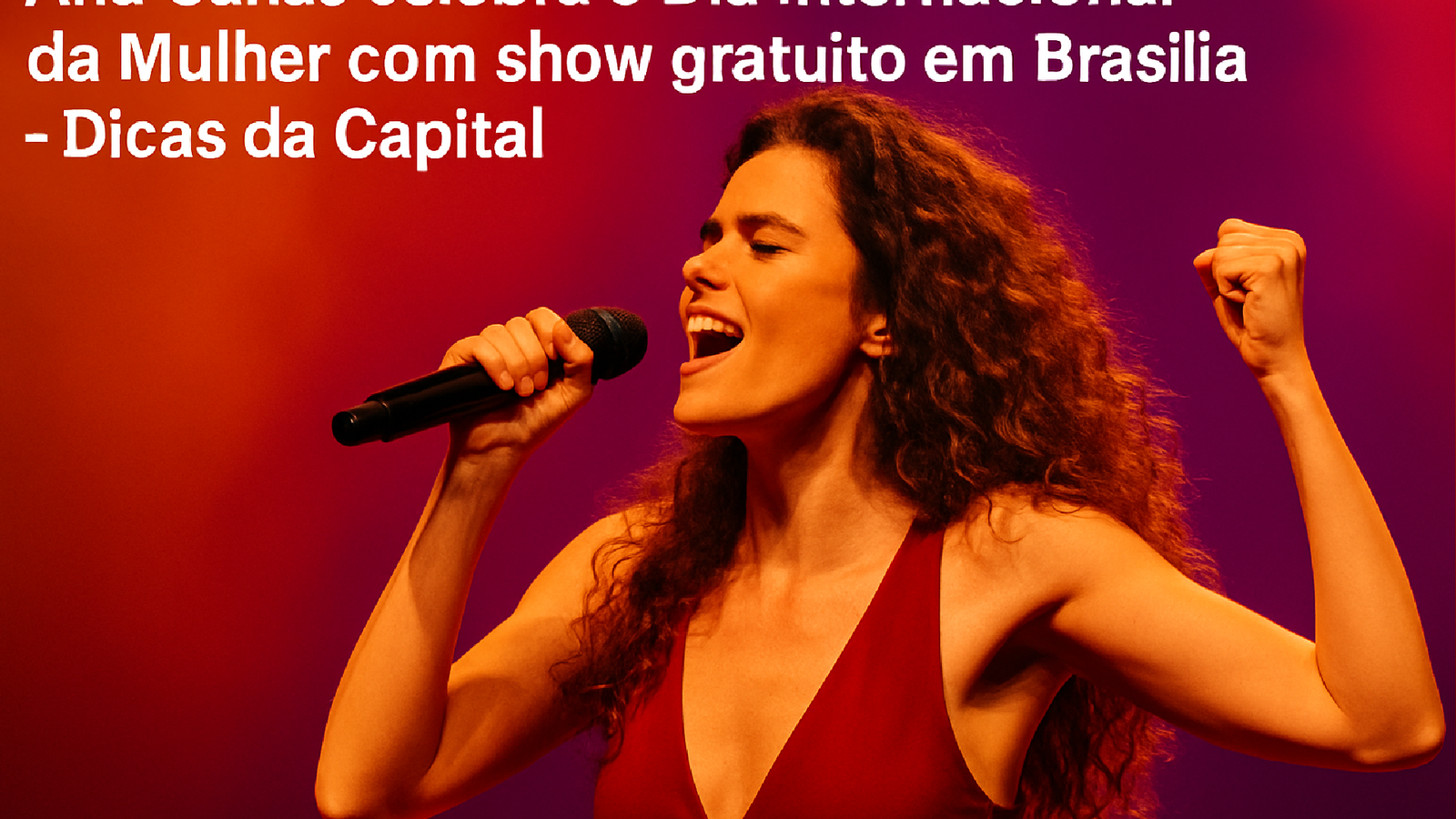 Ana Cañas celebra Dia da Mulher com show grátis em Brasília