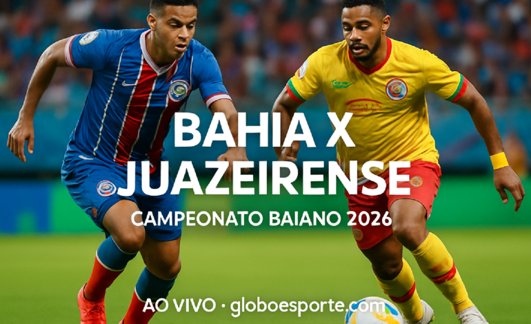 Bahia x Juazeirense: Show de Bola no Campeonato Baiano 2026