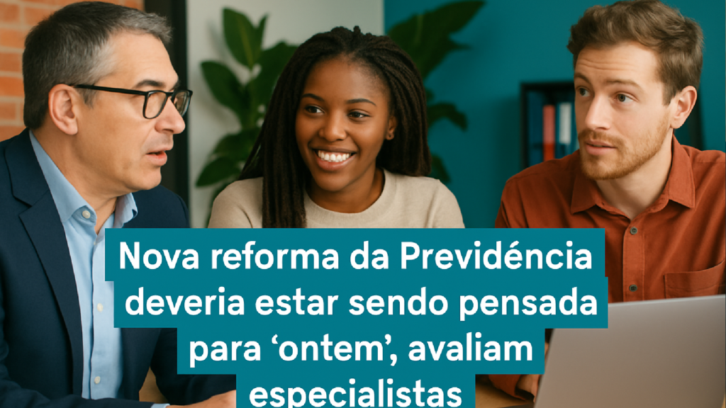 Imagem ilustrativa sobre Nova reforma da Previdência deveria estar sendo pensada para 'ontem', avaliam especialistas