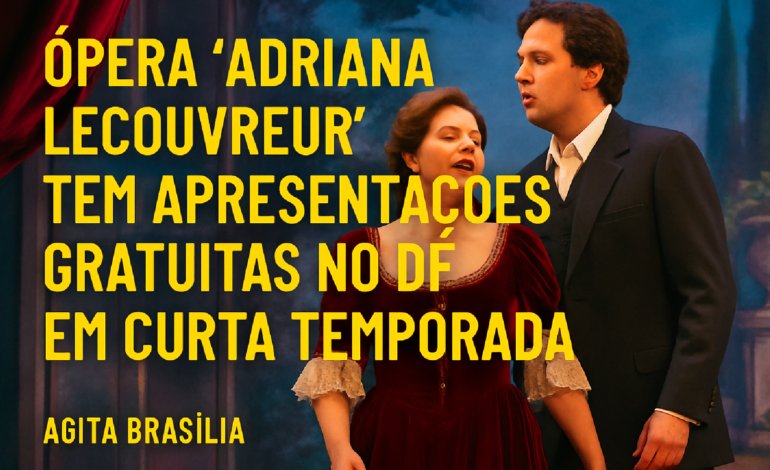 Adriana Lecouvreur encanta Brasília com apresentações gratuitas