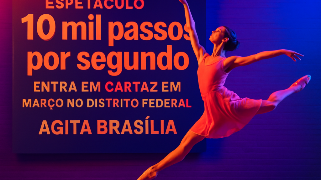 Imagem ilustrativa sobre Espetáculo “10 mil passos por segundo” entra em cartaz em março no Distrito Federal - Agita Brasília