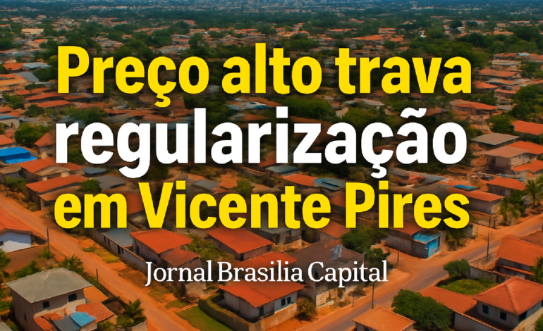 Regularização em Vicente Pires emperra por altos custos